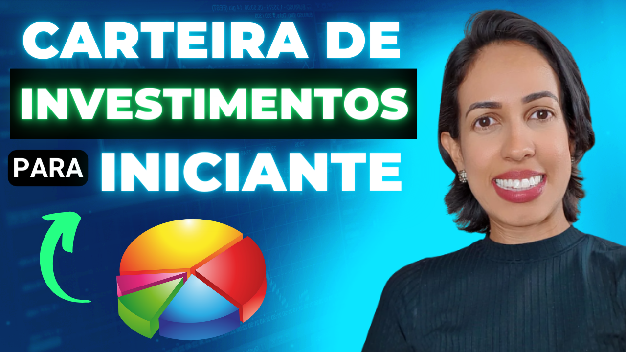 Montar Sua Carteira De Investimentos Para Iniciantes Meu Pote Financeiro